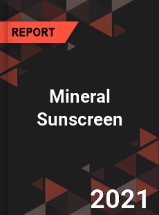 Global Mineral Sunscreen Market