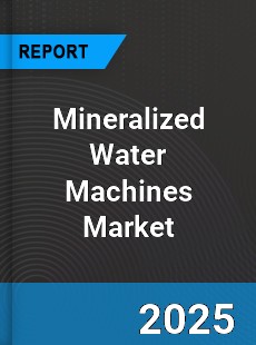 Global Mineralized Water Machines Market