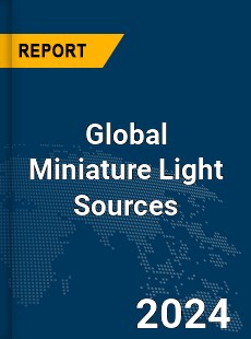 Global Miniature Light Sources Market