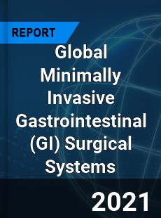 Global Minimally Invasive Gastrointestinal Surgical Systems Market