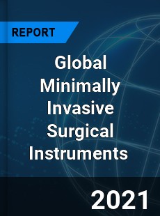 Global Minimally Invasive Surgical Instruments Market