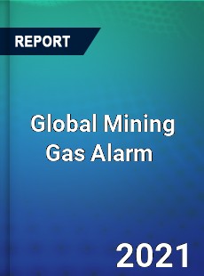 Global Mining Gas Alarm Market