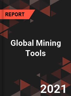 Global Mining Tools Market