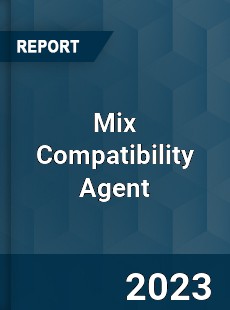 Global Mix Compatibility Agent Market