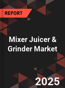 Mixer Juicer & Grinder Market