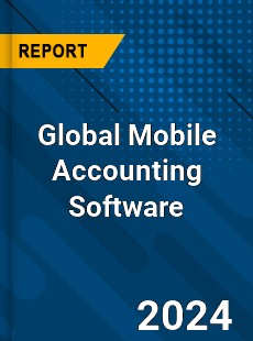 Global Mobile Accounting Software Market