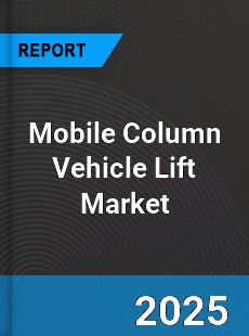 Global Mobile Column Vehicle Lift Market