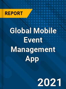 Global Mobile Event Management App Market
