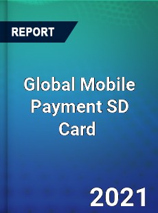 Global Mobile Payment SD Card Market