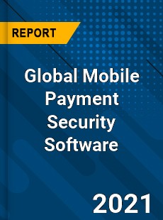Global Mobile Payment Security Software Market