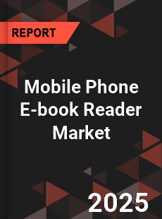Global Mobile Phone E book Reader Market