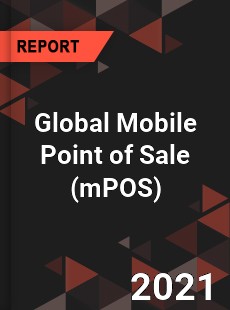 Global Mobile Point of Sale Market