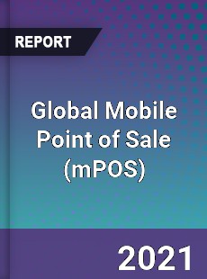 Global Mobile Point of Sale Market