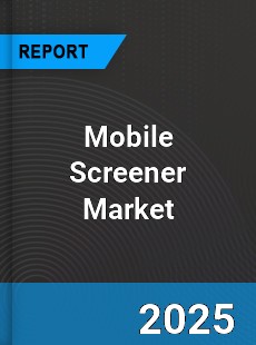 Global Mobile Screener Market