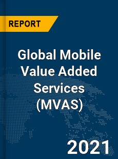 Global Mobile Value Added Services Market