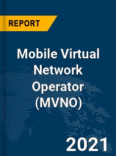 Global Mobile Virtual Network Operator Market