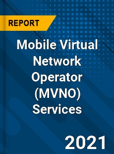 Global Mobile Virtual Network Operator Services Market