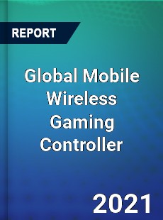 Global Mobile Wireless Gaming Controller Market
