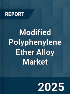 Global Modified Polyphenylene Ether Alloy Market