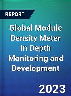 Global Module Density Meter In Depth Monitoring and Development Analysis