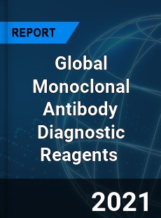 Global Monoclonal Antibody Diagnostic Reagents Market