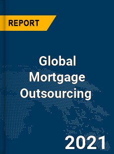 Mortgage Outsourcing Market