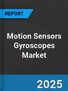 Global Motion Sensors Gyroscopes Market