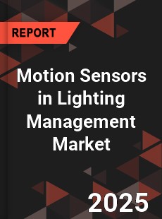 Motion Sensors in Lighting Management Market