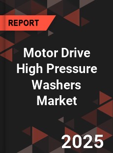 Global Motor Drive High Pressure Washers Market