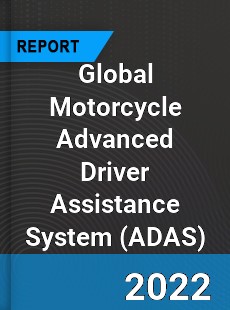 Global Motorcycle Advanced Driver Assistance System Market
