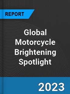 Global Motorcycle Brightening Spotlight Industry