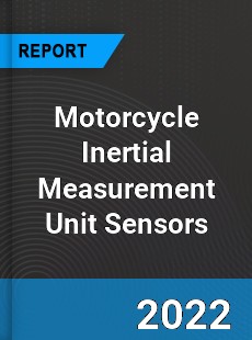 Global Motorcycle Inertial Measurement Unit Sensors Market