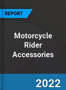 Global Motorcycle Rider Accessories Market