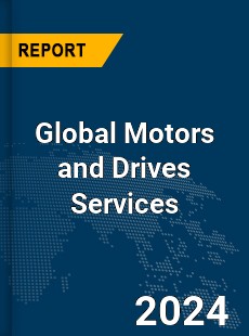 Global Motors and Drives Services Market