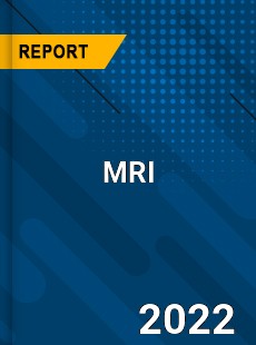 Global MRI Market Report by Key Players Types Applications