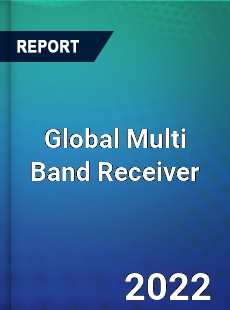 Global Multi Band Receiver Market