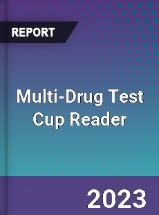 Global Multi Drug Test Cup Reader Market