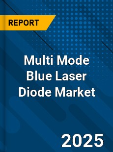 Global Multi Mode Blue Laser Diode Market