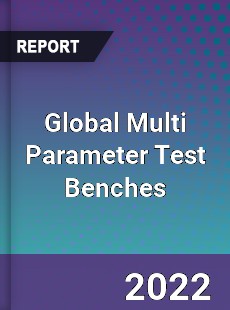 Global Multi Parameter Test Benches Market
