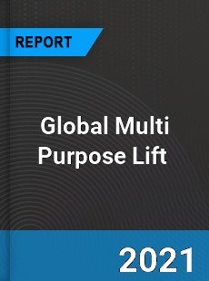 Global Multi Purpose Lift Market