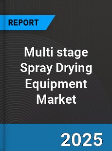 Global Multi stage Spray Drying Equipment Market