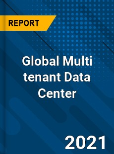 Global Multi tenant Data Center Market