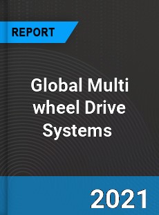 Global Multi wheel Drive Systems Market
