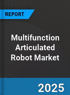Global Multifunction Articulated Robot Market