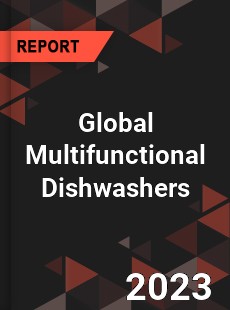 Global Multifunctional Dishwashers Industry