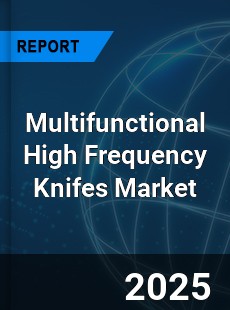 Global Multifunctional High Frequency Knifes Market