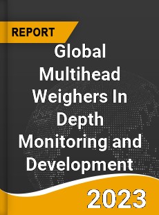 Global Multihead Weighers In Depth Monitoring and Development Analysis