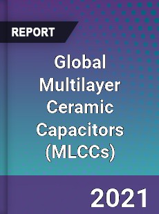 Global Multilayer Ceramic Capacitors Market
