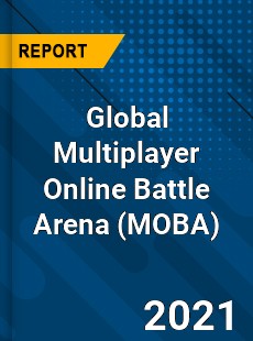 Global Multiplayer Online Battle Arena Market
