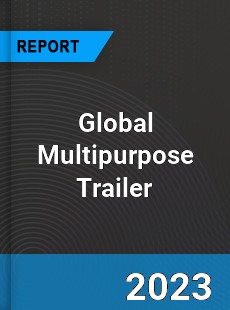 Global Multipurpose Trailer Industry